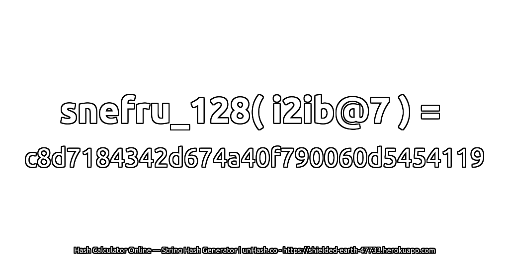 snefru_128( i2ib@7 ) = c8d7184342d674a40f790060d5454119 | unHash.co