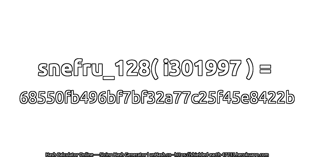 snefru_128( i301997 ) = 68550fb496bf7bf32a77c25f45e8422b | unHash.co
