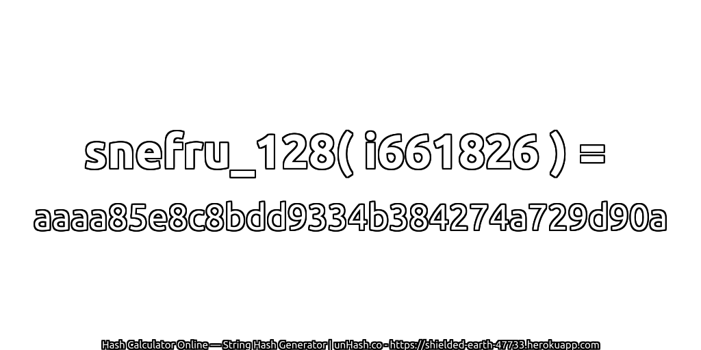 snefru_128( i661826 ) = aaaa85e8c8bdd9334b384274a729d90a | unHash.co
