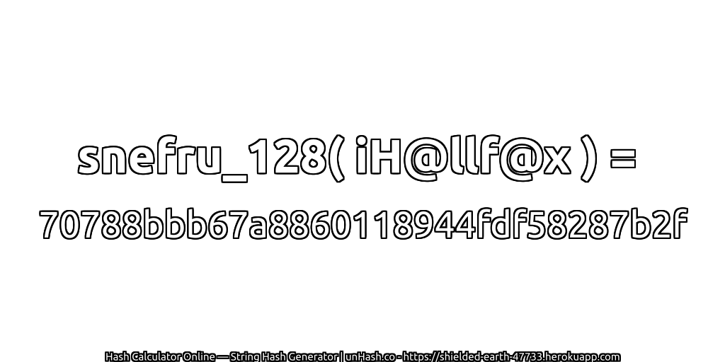 snefru_128( iH@llf@x ) = 70788bbb67a8860118944fdf58287b2f | unHash.co
