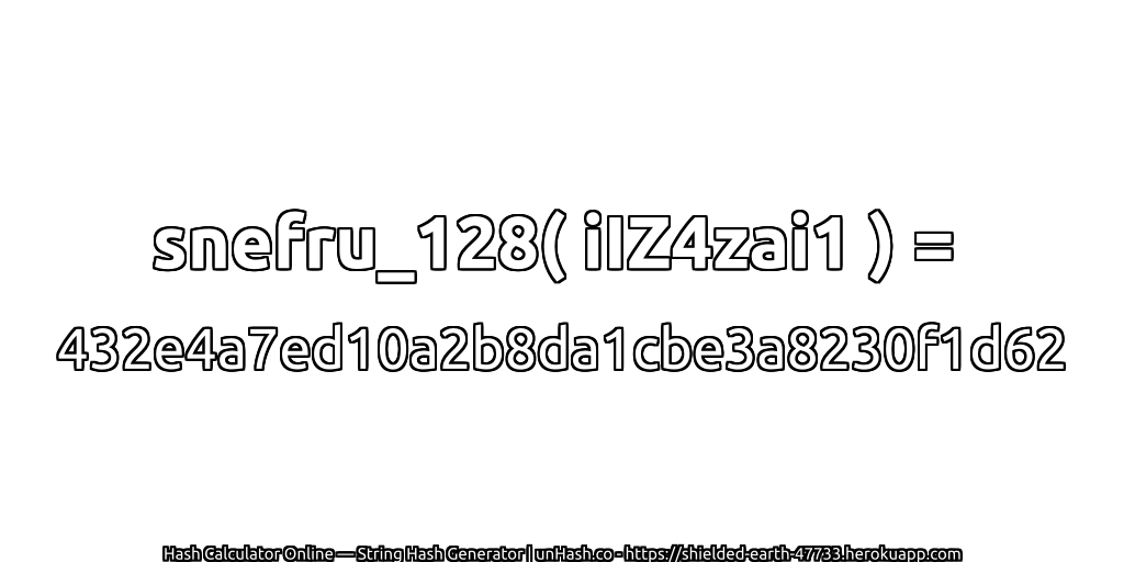 snefru_128( iIZ4zai1 ) = 432e4a7ed10a2b8da1cbe3a8230f1d62 | unHash.co