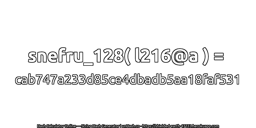 snefru_128( l216@a ) = cab747a233d85ce4dbadb5aa18faf531 | unHash.co