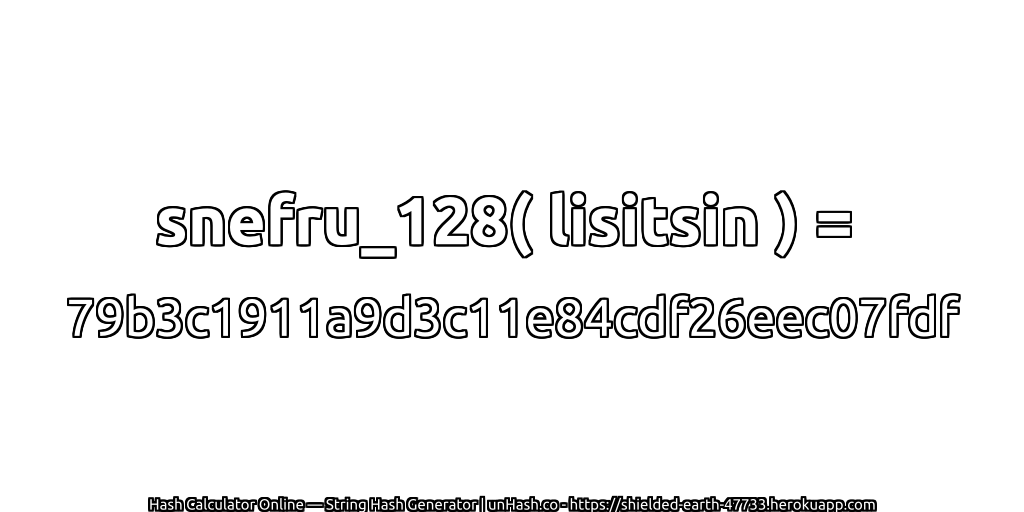 snefru_128( lisitsin ) = 79b3c1911a9d3c11e84cdf26eec07fdf | unHash.co