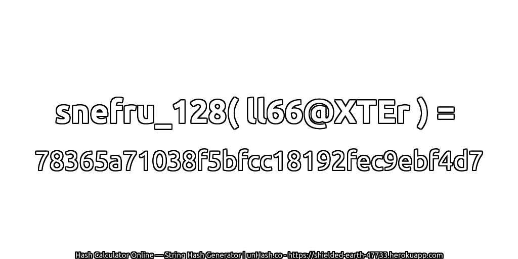 snefru_128( ll66@XTEr ) = 78365a71038f5bfcc18192fec9ebf4d7 | unHash.co