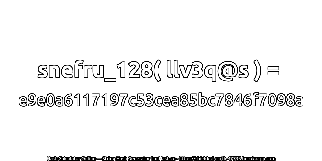snefru_128( llv3q@s ) = e9e0a6117197c53cea85bc7846f7098a | unHash.co