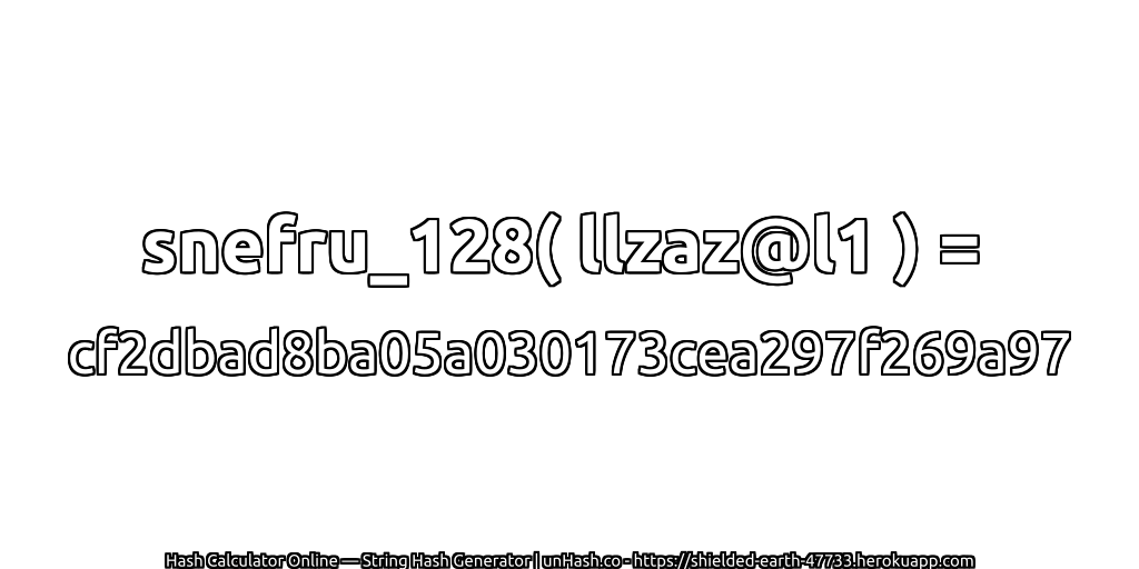 snefru_128( llzaz@l1 ) = cf2dbad8ba05a030173cea297f269a97 | unHash.co
