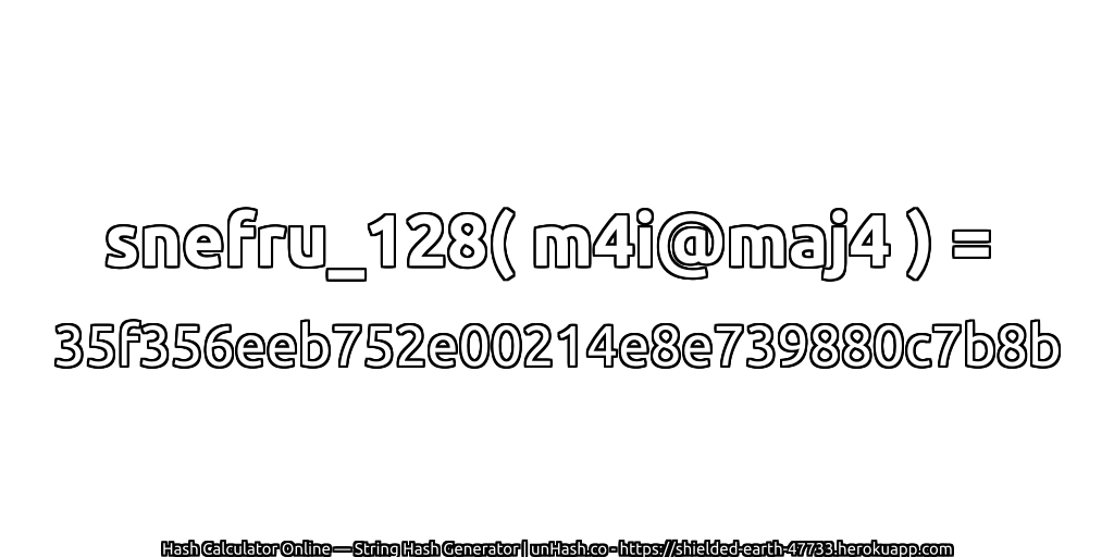 snefru_128( m4i@maj4 ) = 35f356eeb752e00214e8e739880c7b8b | unHash.co