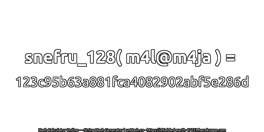 snefru_128( m4l@m4ja ) = 123c95b63a881fca4082902abf5e286d | unHash.co