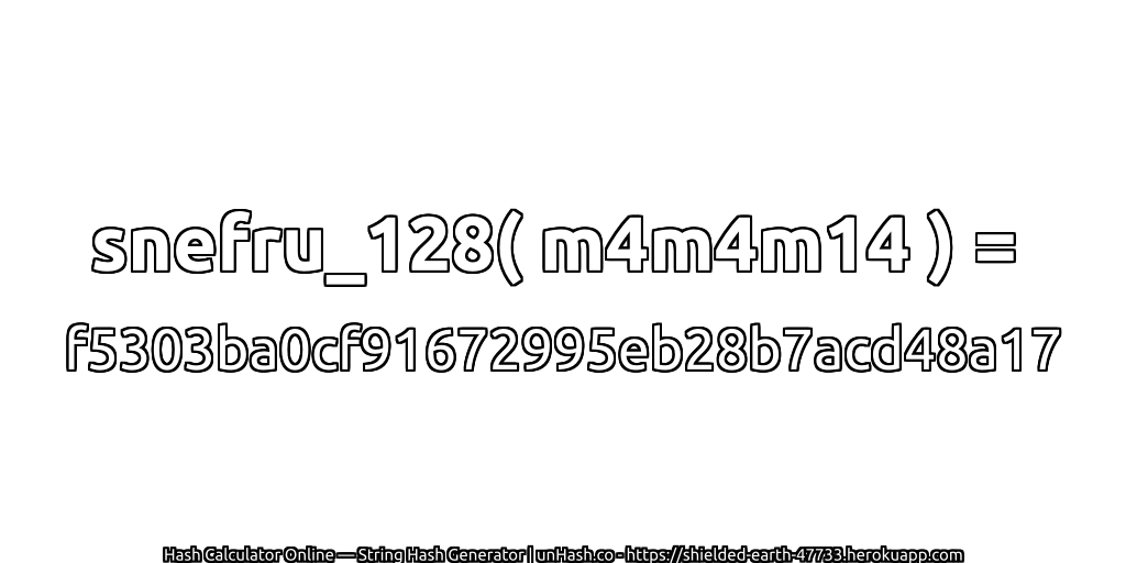 snefru_128( m4m4m14 ) = f5303ba0cf91672995eb28b7acd48a17 | unHash.co