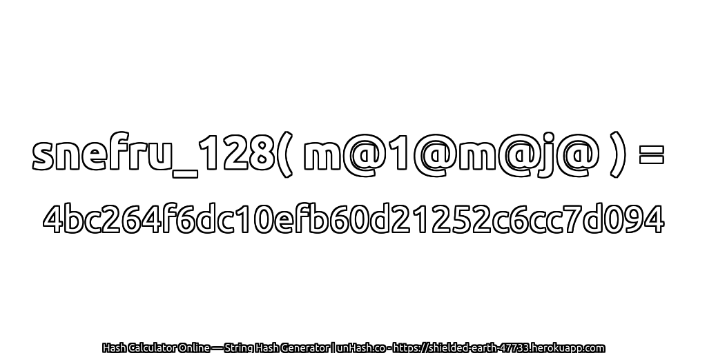snefru_128( m@1@m@j@ ) = 4bc264f6dc10efb60d21252c6cc7d094 | unHash.co