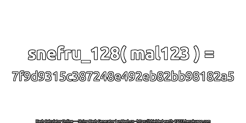 snefru_128( mal123 ) = 7f9d9315c387248e492eb82bb98182a5 | unHash.co