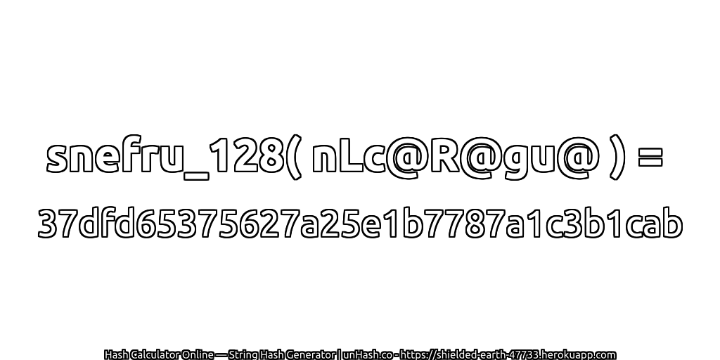 snefru_128( nLc@R@gu@ ) = 37dfd65375627a25e1b7787a1c3b1cab | unHash.co