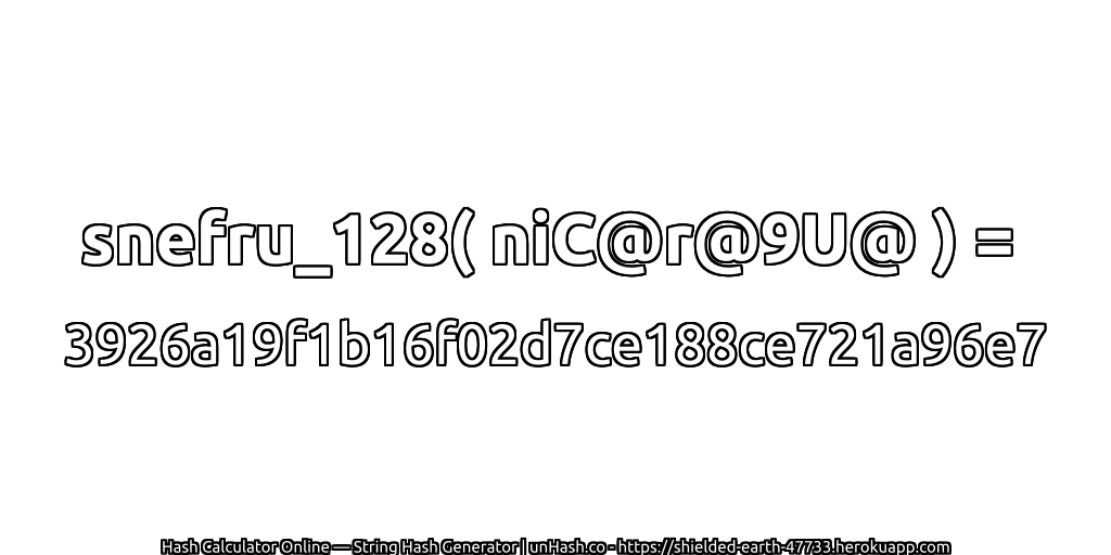 snefru_128( niC@r@9U@ ) = 3926a19f1b16f02d7ce188ce721a96e7 | unHash.co