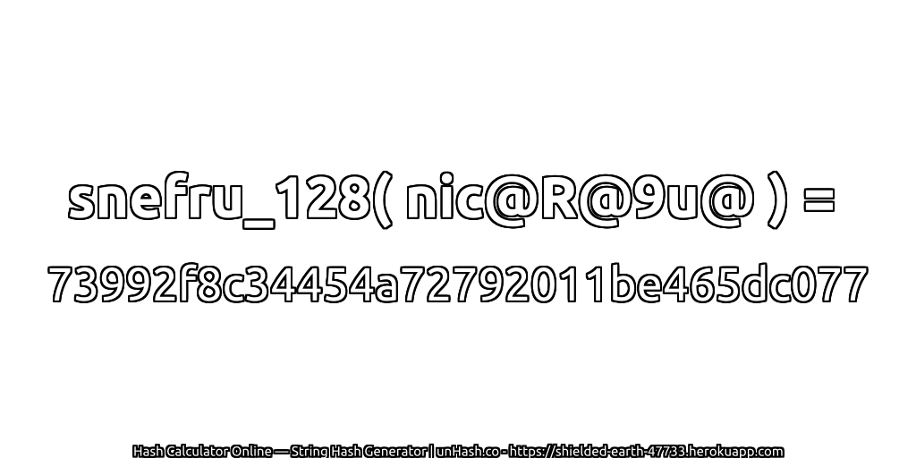 snefru_128( nic@R@9u@ ) = 73992f8c34454a72792011be465dc077 | unHash.co