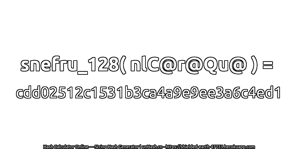 snefru_128( nlC@r@Qu@ ) = cdd02512c1531b3ca4a9e9ee3a6c4ed1 | unHash.co