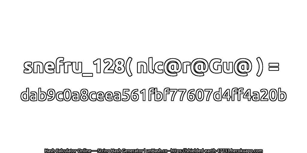 snefru_128( nlc@r@Gu@ ) = dab9c0a8ceea561fbf77607d4ff4a20b | unHash.co