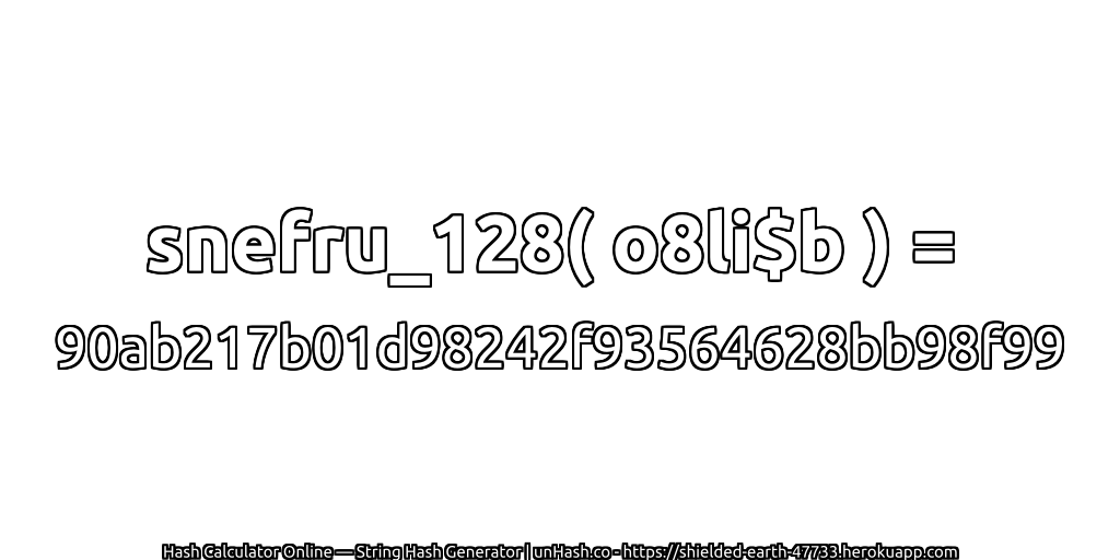 snefru_128( o8li$b ) = 90ab217b01d98242f93564628bb98f99 | unHash.co