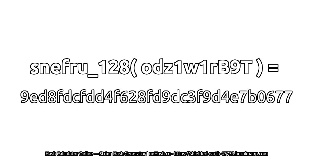 snefru_128( odz1w1rB9T ) = 9ed8fdcfdd4f628fd9dc3f9d4e7b0677 | unHash.co