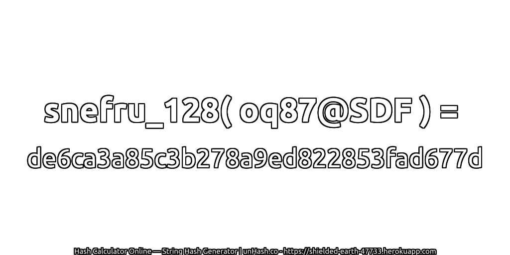 snefru_128( oq87@SDF ) = de6ca3a85c3b278a9ed822853fad677d | unHash.co