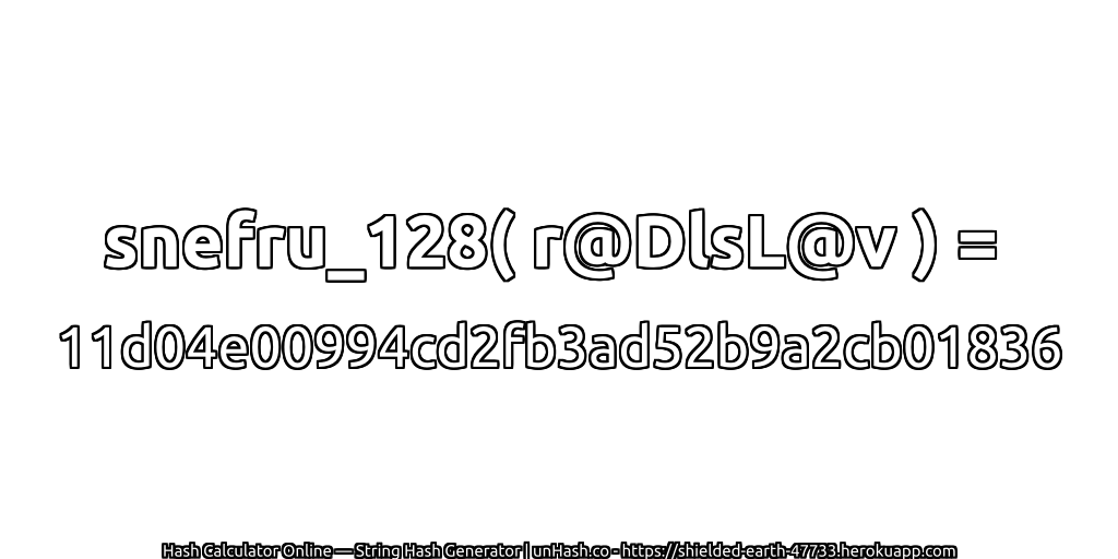 snefru_128( r@DlsL@v ) = 11d04e00994cd2fb3ad52b9a2cb01836 | unHash.co