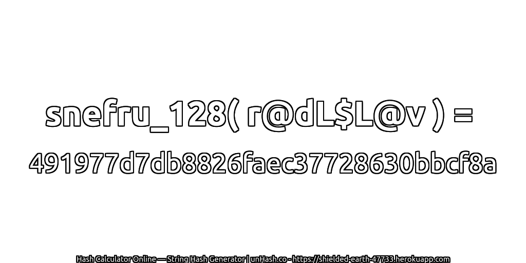 snefru_128( r@dL$L@v ) = 491977d7db8826faec37728630bbcf8a | unHash.co