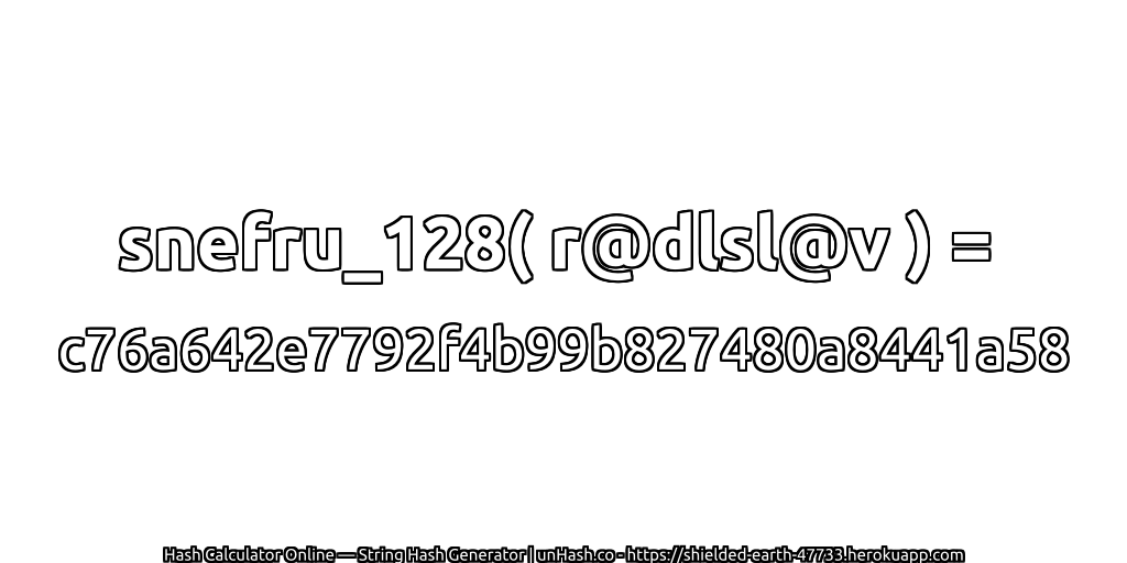 snefru_128( r@dlsl@v ) = c76a642e7792f4b99b827480a8441a58 | unHash.co