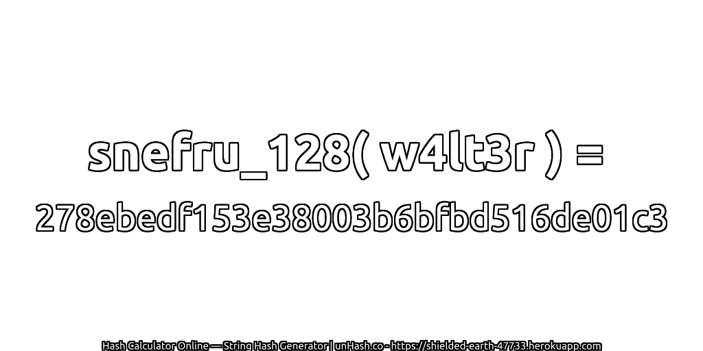 snefru_128( w4lt3r ) = 278ebedf153e38003b6bfbd516de01c3 | unHash.co