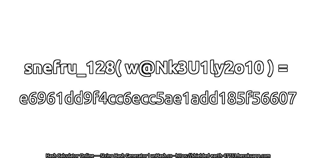snefru_128( w@Nk3U1ly2o10 ) = e6961dd9f4cc6ecc5ae1add185f56607 | unHash.co