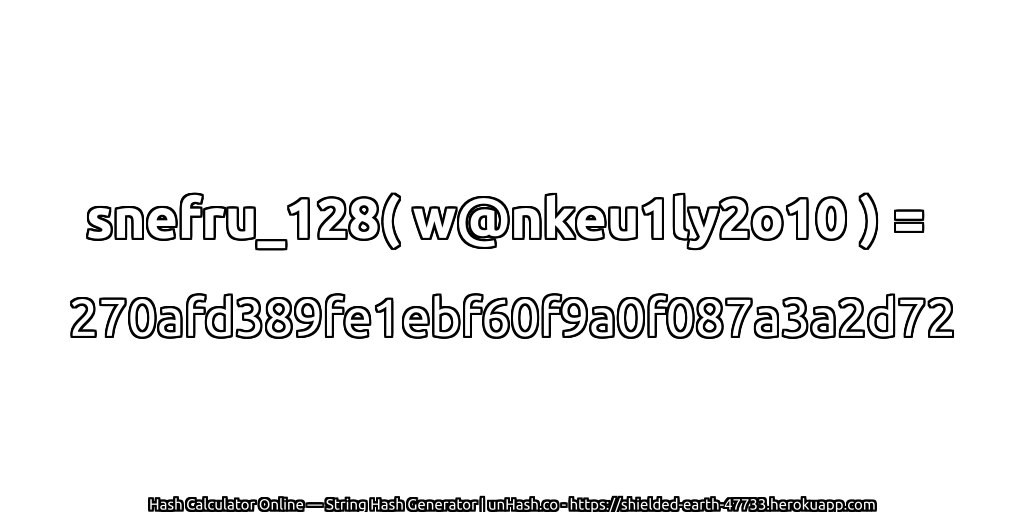 snefru_128( w@nkeu1ly2o10 ) = 270afd389fe1ebf60f9a0f087a3a2d72 | unHash.co