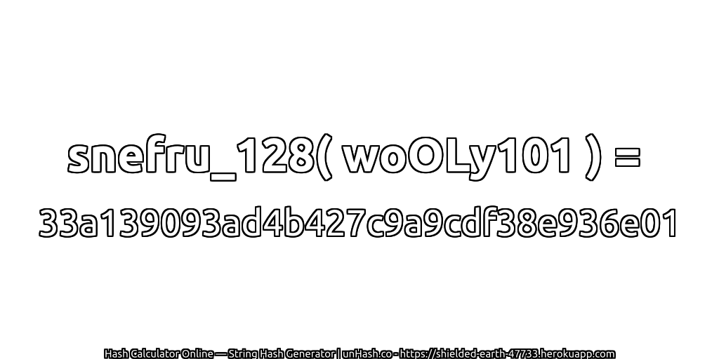 snefru_128( woOLy101 ) = 33a139093ad4b427c9a9cdf38e936e01 | unHash.co