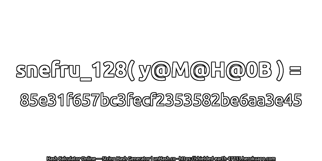 snefru_128( y@M@H@0B ) = 85e31f657bc3fecf2353582be6aa3e45 | unHash.co