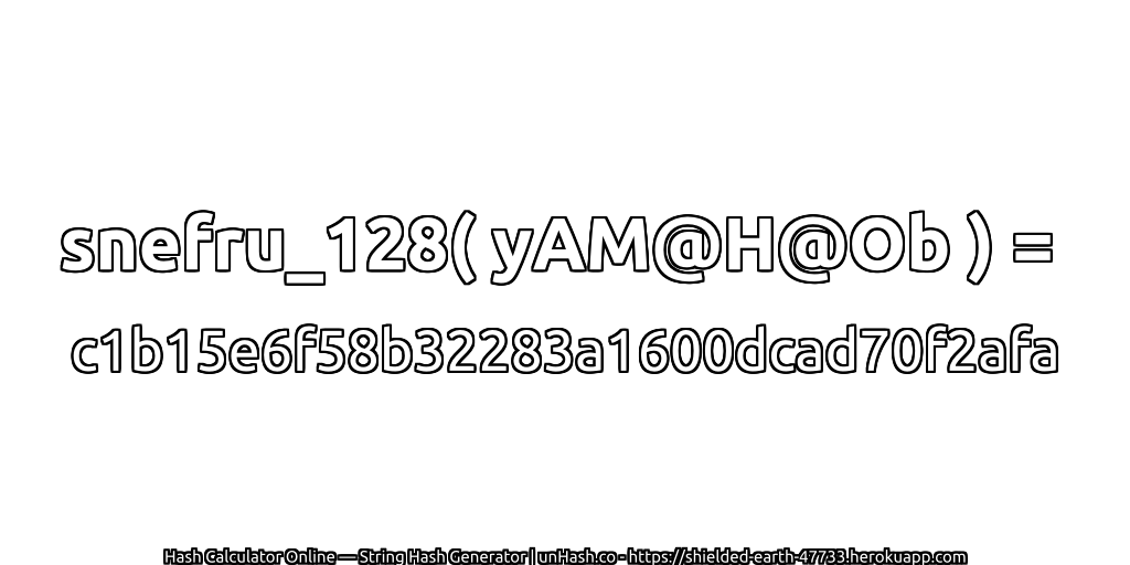 snefru_128( yAM@H@Ob ) = c1b15e6f58b32283a1600dcad70f2afa | unHash.co