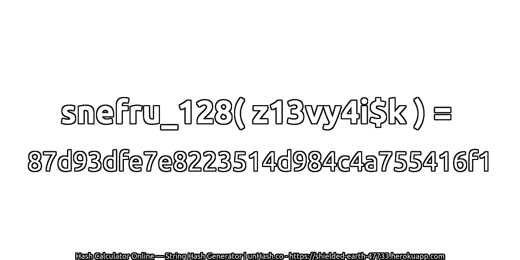 snefru_128( z13vy4i$k ) = 87d93dfe7e8223514d984c4a755416f1 | unHash.co