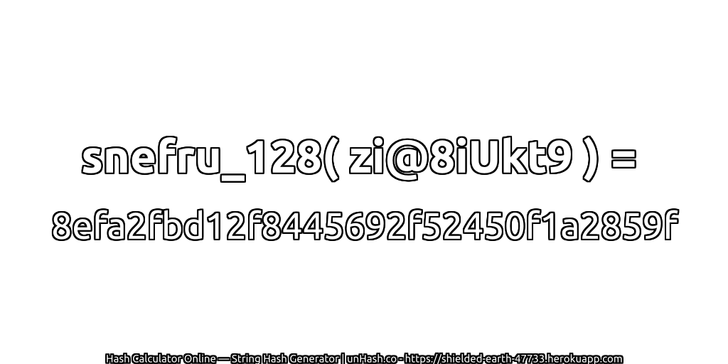 snefru_128( zi@8iUkt9 ) = 8efa2fbd12f8445692f52450f1a2859f | unHash.co