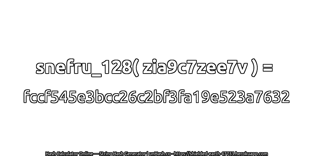 snefru_128( zia9c7zee7v ) = fccf545e3bcc26c2bf3fa19e523a7632 | unHash.co