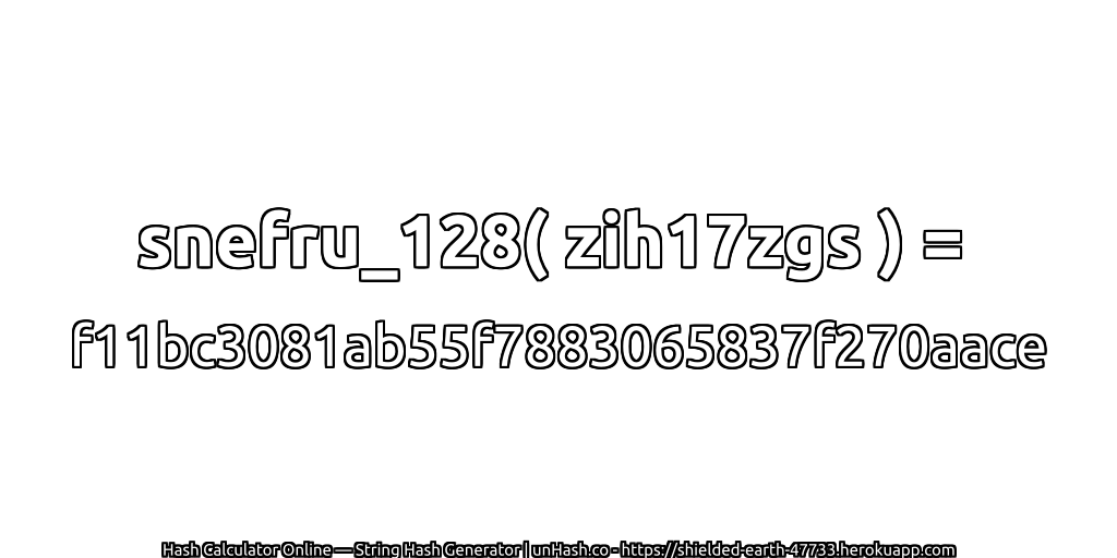 snefru_128( zih17zgs ) = f11bc3081ab55f7883065837f270aace | unHash.co