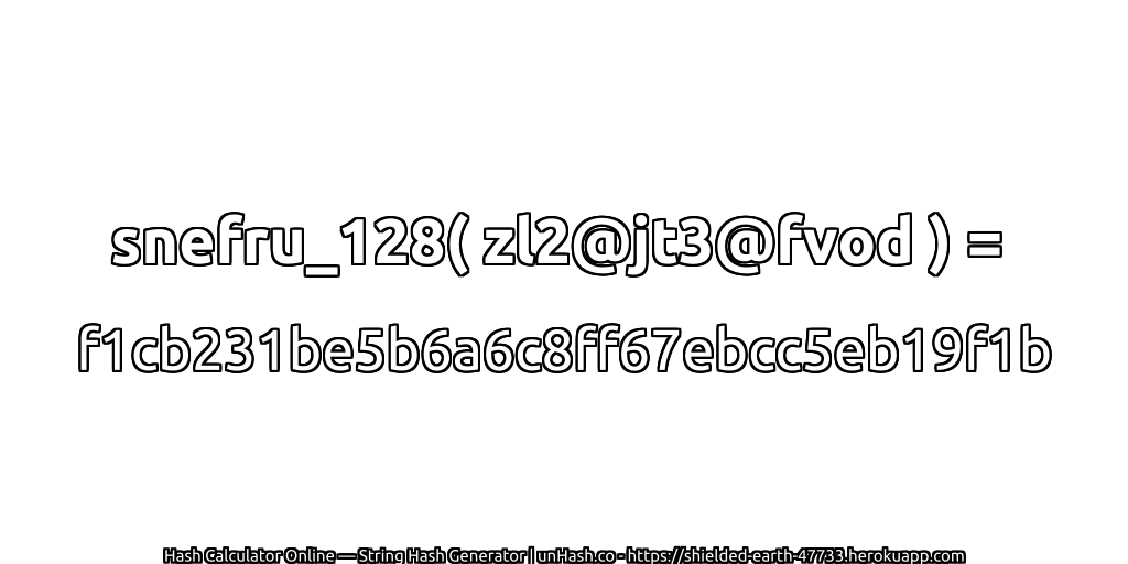 snefru_128( zl2@jt3@fvod ) = f1cb231be5b6a6c8ff67ebcc5eb19f1b | unHash.co
