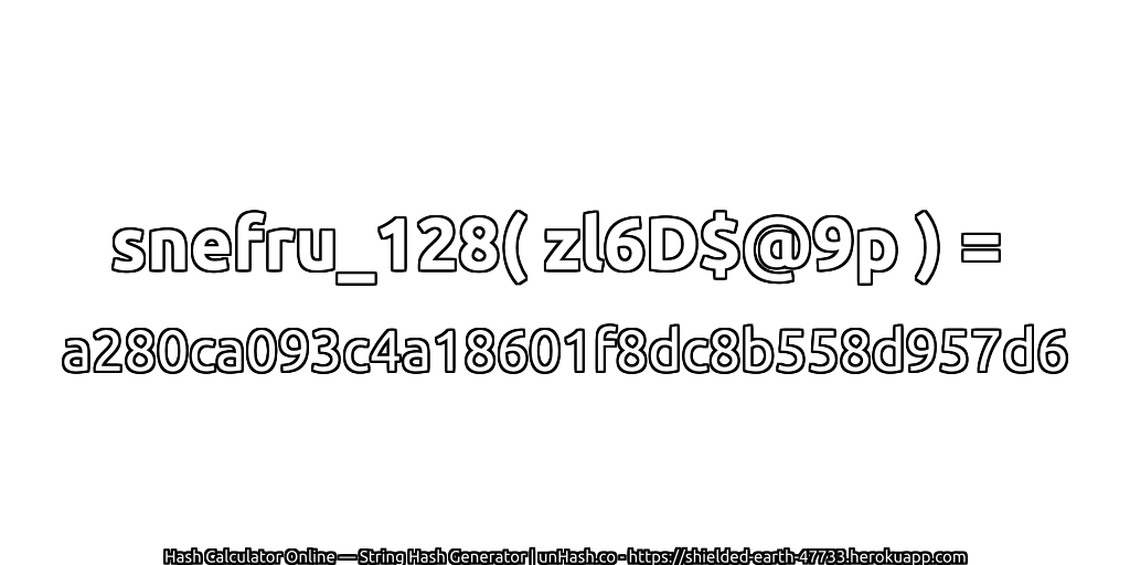 snefru_128( zl6D$@9p ) = a280ca093c4a18601f8dc8b558d957d6 | unHash.co