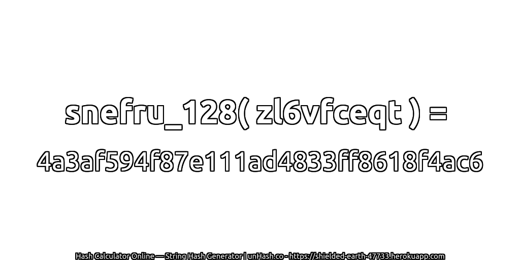 snefru_128( zl6vfceqt ) = 4a3af594f87e111ad4833ff8618f4ac6 | unHash.co
