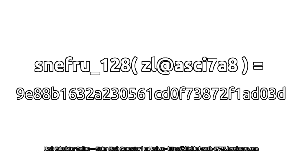 snefru_128( zl@asci7a8 ) = 9e88b1632a230561cd0f73872f1ad03d | unHash.co