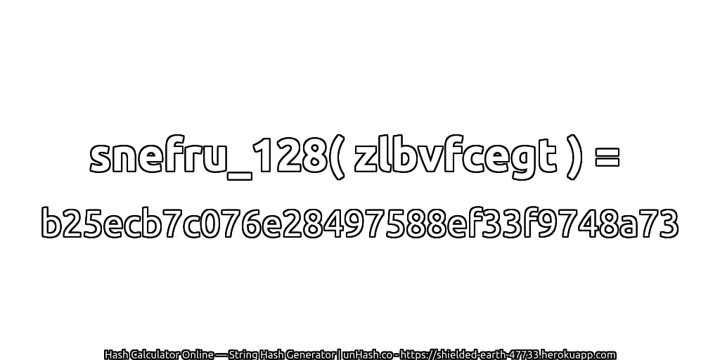 snefru_128( zlbvfcegt ) = b25ecb7c076e28497588ef33f9748a73 | unHash.co