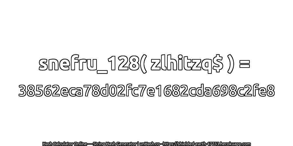 snefru_128( zlhitzq$ ) = 38562eca78d02fc7e1682cda698c2fe8 | unHash.co