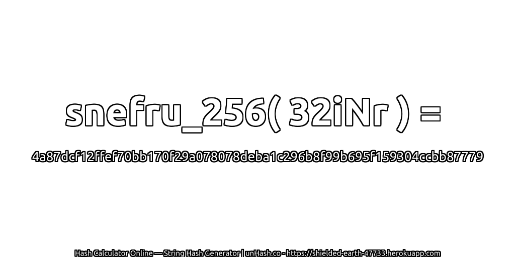 snefru_256( 32iNr ) = 4a87dcf12ffef70bb170f29a078078deba1c296b8f99b695f159304ccbb87779 | unHash.co