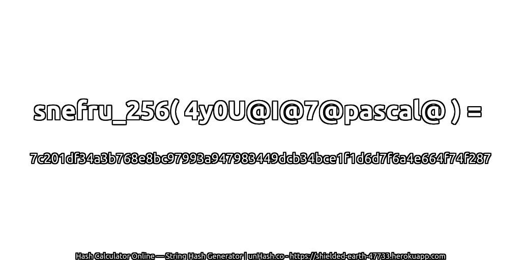 snefru_256( 4y0U@I@7@pascal@ ) = 7c201df34a3b768e8bc97993a947983449dcb34bce1f1d6d7f6a4e664f74f287 | unHash.co