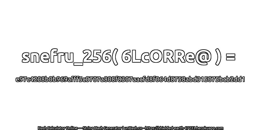snefru_256( 6LcORRe@ ) = e97c4208b0b969afff5c0707a808f8307aacfd8f064d8758abd315075bcb2dd1 | unHash.co