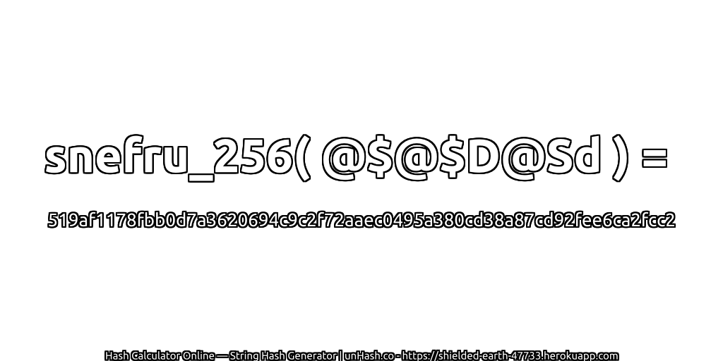 snefru_256( @$@$D@Sd ) = 519af1178fbb0d7a3620694c9c2f72aaec0495a380cd38a87cd92fee6ca2fcc2 | unHash.co