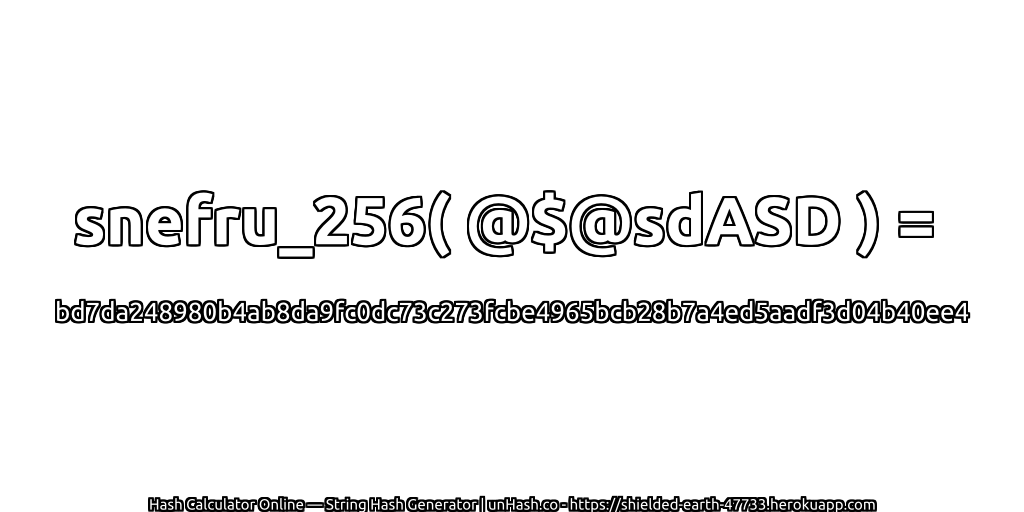 snefru_256( @$@sdASD ) = bd7da248980b4ab8da9fc0dc73c273fcbe4965bcb28b7a4ed5aadf3d04b40ee4 | unHash.co