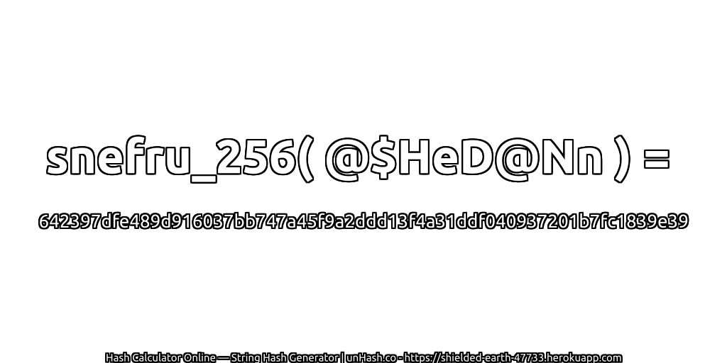 snefru_256( @$HeD@Nn ) = 642397dfe489d916037bb747a45f9a2ddd13f4a31ddf040937201b7fc1839e39 | unHash.co