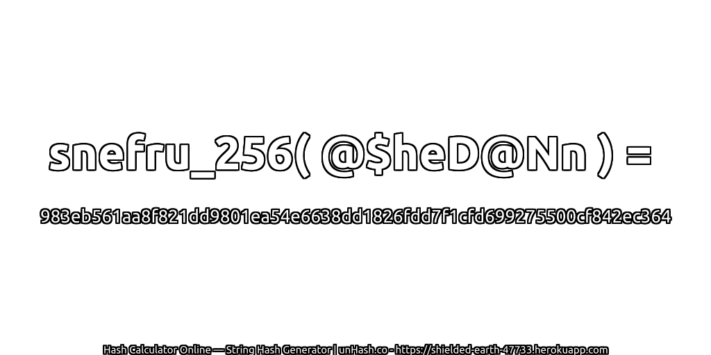 snefru_256( @$heD@Nn ) = 983eb561aa8f821dd9801ea54e6638dd1826fdd7f1cfd699275500cf842ec364 | unHash.co