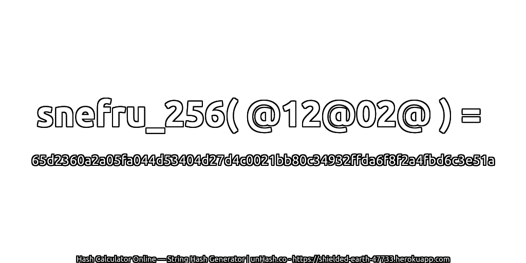 snefru_256( @12@02@ ) = 65d2360a2a05fa044d53404d27d4c0021bb80c34932ffda6f8f2a4fbd6c3e51a | unHash.co